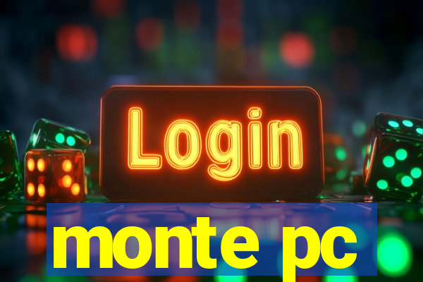 monte pc